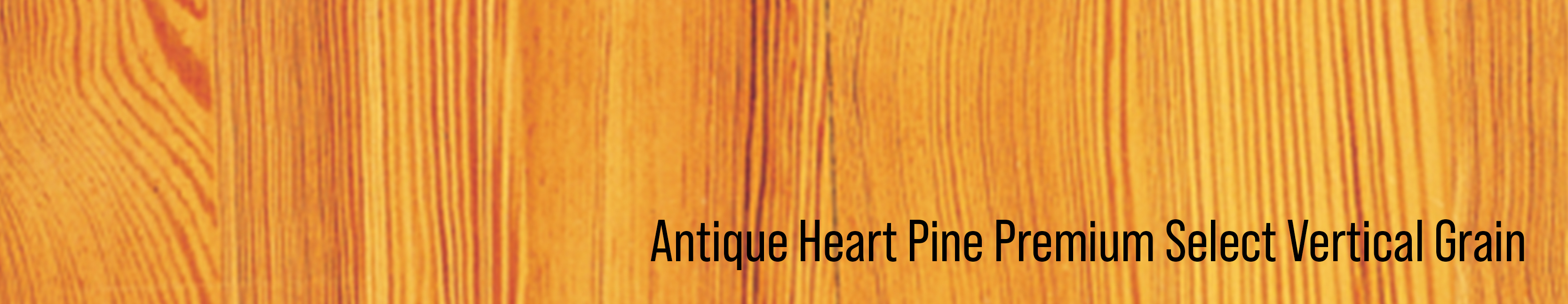 Pioneer Milworks Heart Pine Vertical Grain